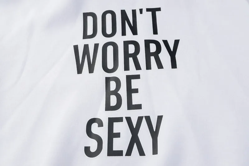 Don't Worry Be Sexy Hoodies